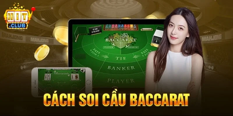 Cách soi cầu Baccarat là gì?