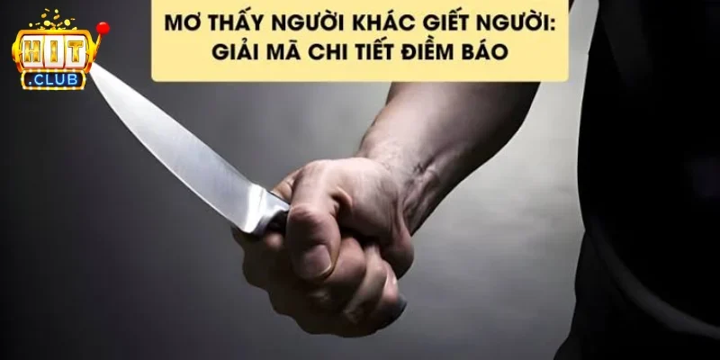 Mơ thấy giết người là điềm gì? Cập nhật thông tin nhé! 4 Tiếp cận giấc mơ một cách khách quan