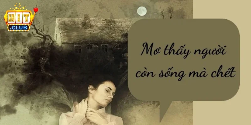 Nằm mơ thấy người còn sống mà chết là điềm gì? Giải mã ngay! 2 Nằm mơ thấy người còn sống mà chết là gì?